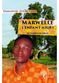 Marwèllé, L’enfant aigri