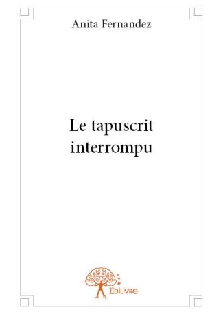 Le tapuscrit interrompu