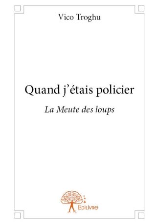 Quand j'étais policier