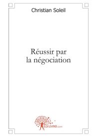 Réussir par la négociation