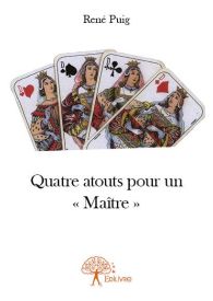 Quatre atouts pour un « Maître »