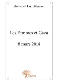 Les Femmes et Gaza - 8 mars 2014