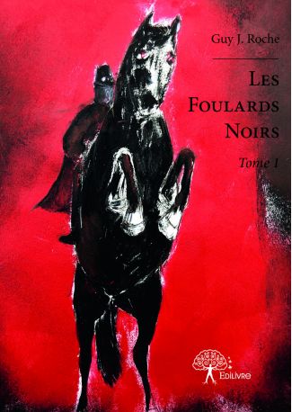 Les Foulards Noirs Tome 1