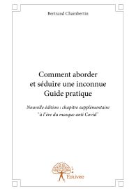 Comment aborder et séduire une inconnue Guide pratique