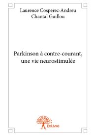 Parkinson à contre-courant, une vie neurostimulée