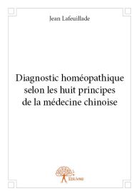 Diagnostic homéopathique selon les huit principes de la médecine chinoise