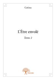 L’Être envolé Tome 2