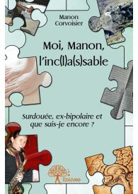 Moi, Manon, l'inc(l)a(s)sable