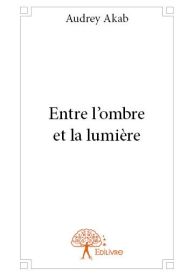 Entre l'ombre et la lumière