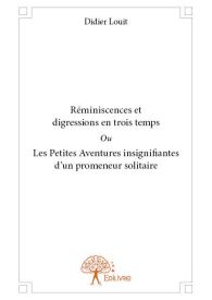 Réminiscences et digressions en trois temps