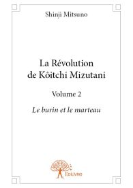 La Révolution de Kôitchi Mizutani - Tome 2