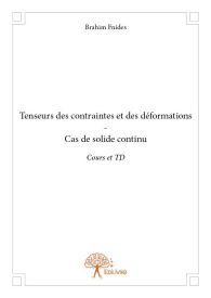 Tenseurs des contraintes et des déformations - Cas de solide continu