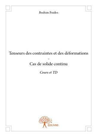 Tenseurs des contraintes et des déformations - Cas de solide continu