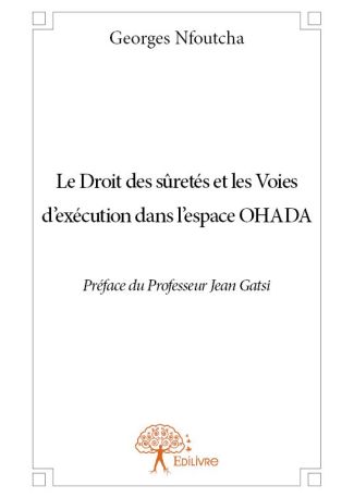 Le Droit des sûretés et les Voies d'exécution dans l'espace OHADA