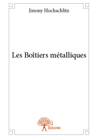 Les Boîtiers métalliques