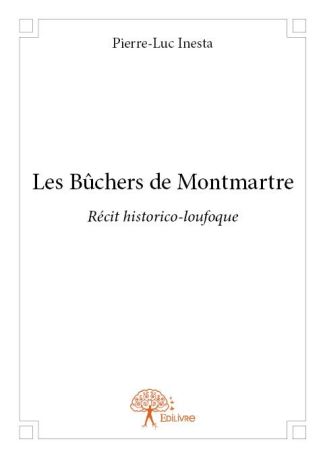 Les Bûchers de Montmartre