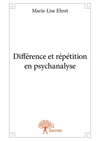 Différence et répétition en psychanalyse