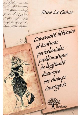 Canonicité littéraire et écritures postcoloniales