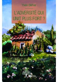 L’Adversité qui unit plus fort ?