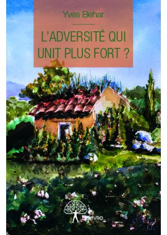 L’Adversité qui unit plus fort ?