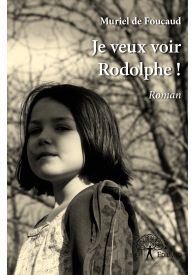 Je veux voir Rodolphe !