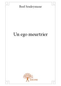 Un ego meurtrier