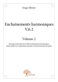 Enchaînements harmoniques V.6.2 Volume 2