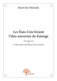 Les États-Unis brisent l’élan souverain du Katanga