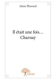 Il était une fois... Charnay