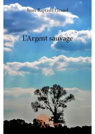 L’Argent sauvage