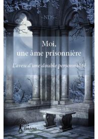 Moi, une âme prisonnière