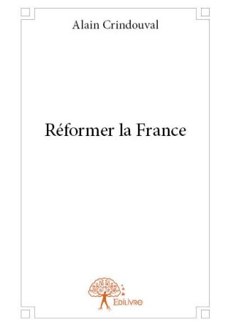 Réformer la France