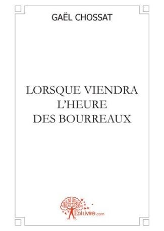 Lorsque viendra l'heure des bourreaux