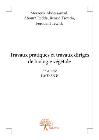 Travaux pratiques et travaux dirigés de biologie végétale