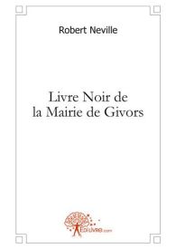 Livre Noir de la Mairie de Givors