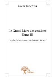 Le Grand Livre des citations - Tome III