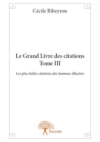 Le Grand Livre des citations - Tome III