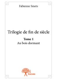 Trilogie de fin de siècle