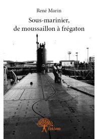 Sous-marinier, de moussaillon à frégaton