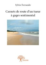 Carnets de route d'un tueur à gages sentimental