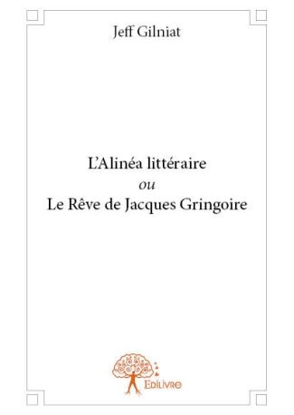 L'Alinéa littéraire ou Le Rêve de Jacques Gringoire