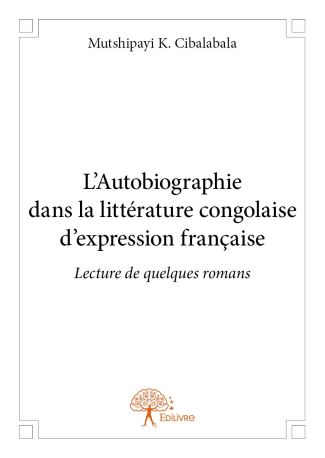 L'Autobiographie dans la littérature congolaise d'expression française