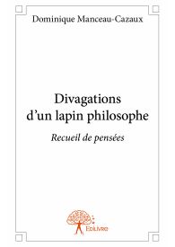 Divagations d'un lapin philosophe