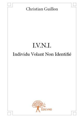 I.V.N.I. Individu Volant Non Identifié