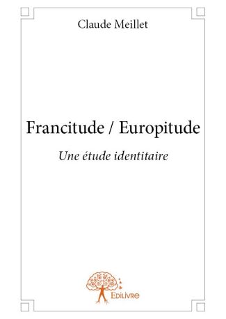 Francitude / Europitude