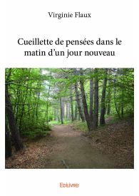 Cueillette de pensées dans le matin d'un jour nouveau