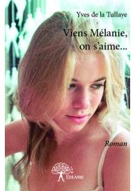 Viens Mélanie, on s'aime...