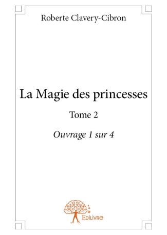 La Magie des princesses Tome 2 Ouvrage 1 sur 4