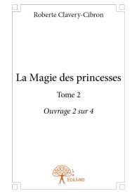 La Magie des princesses Tome 2 Ouvrage 2 sur 4