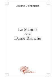 Le Manoir de la Dame Blanche